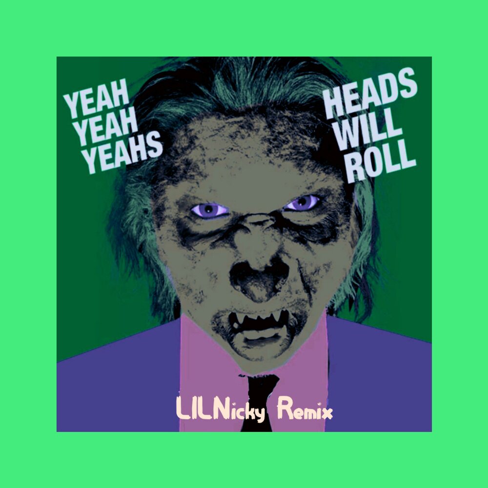 Heads will roll remix