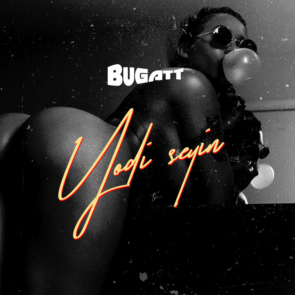 Bugatt альбом Yodi Seyin слушать онлайн бесплатно на Яндекс Музыке в хороше...
