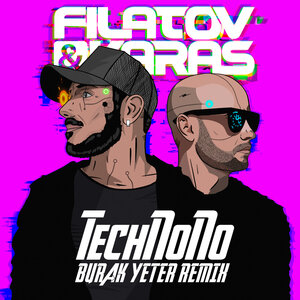Filatov & Karas, Burak Yeter - TechNoNo