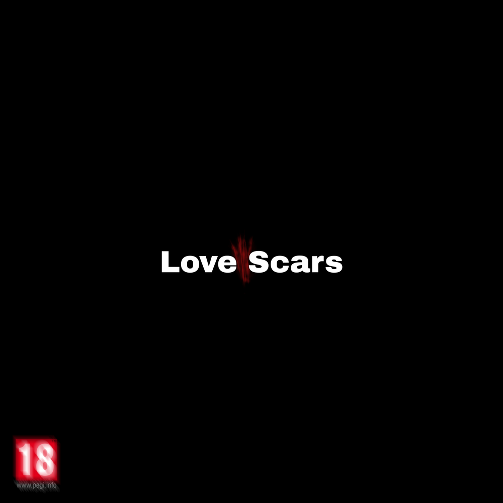 Scare l. Love scars.