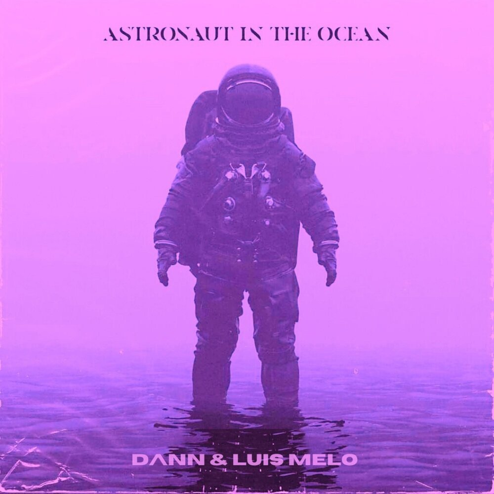 Astronaut in the ocean. Обложка песни Astronaut in the Ocean. Астронавт ин зе оушен. Астронавт в океане текст.