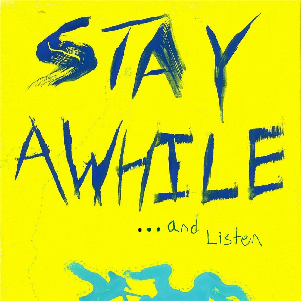 Слушать стэй. Stay awhile and listen. Stay слушать. Stay awhile.