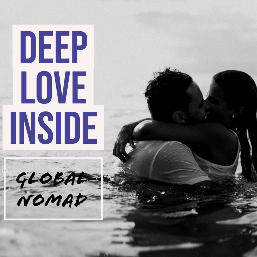 Inside your love. Глубокая любовь. Deep Love inside. Deep Love. Лове инсайд песня.