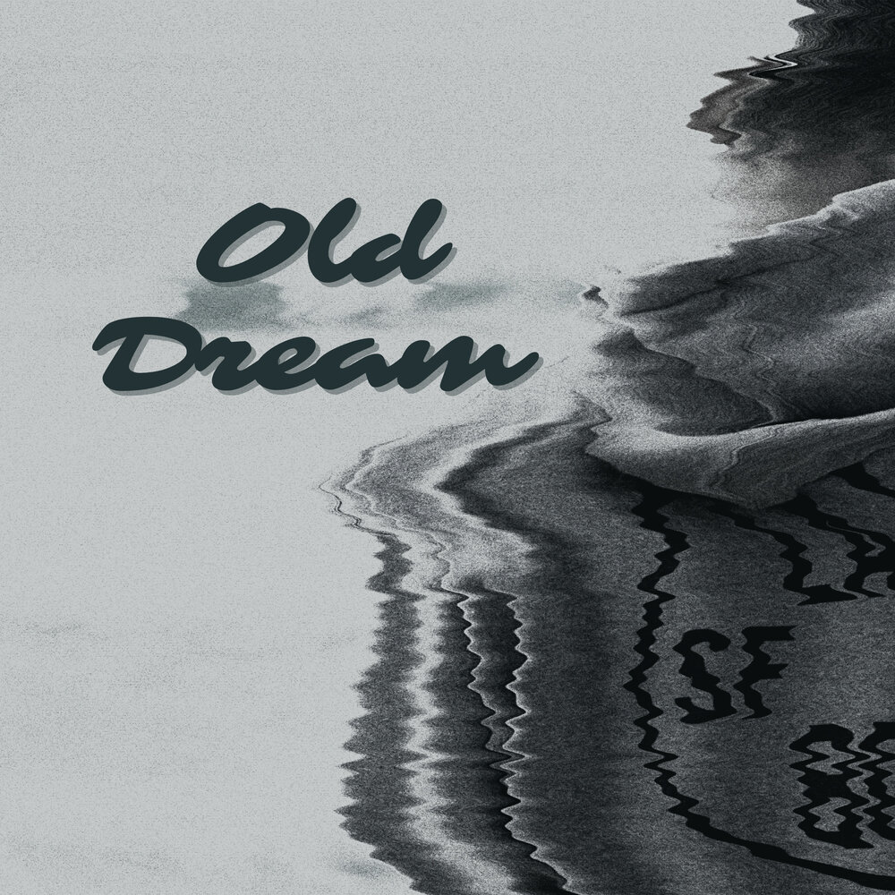 Oldest dream. An old Dream.