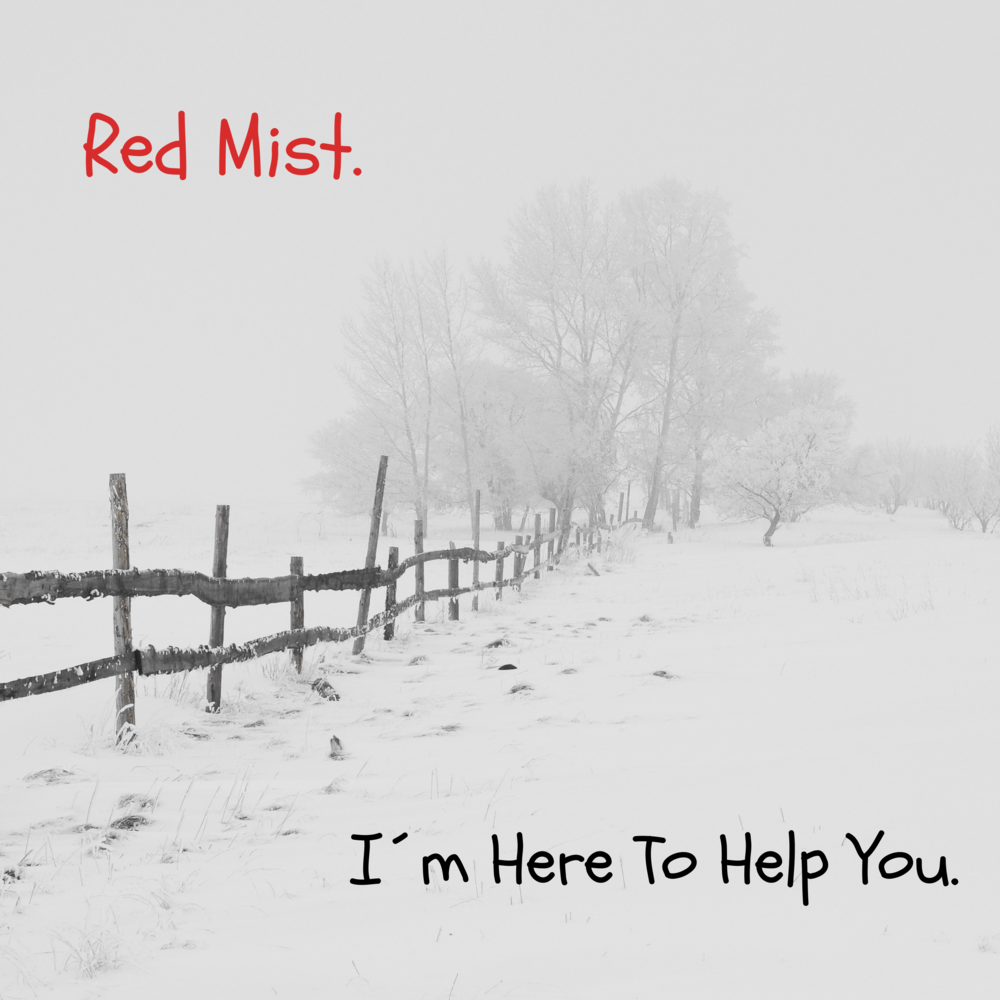 Red mist. Save us from the Red Mist. Memories are fading away.