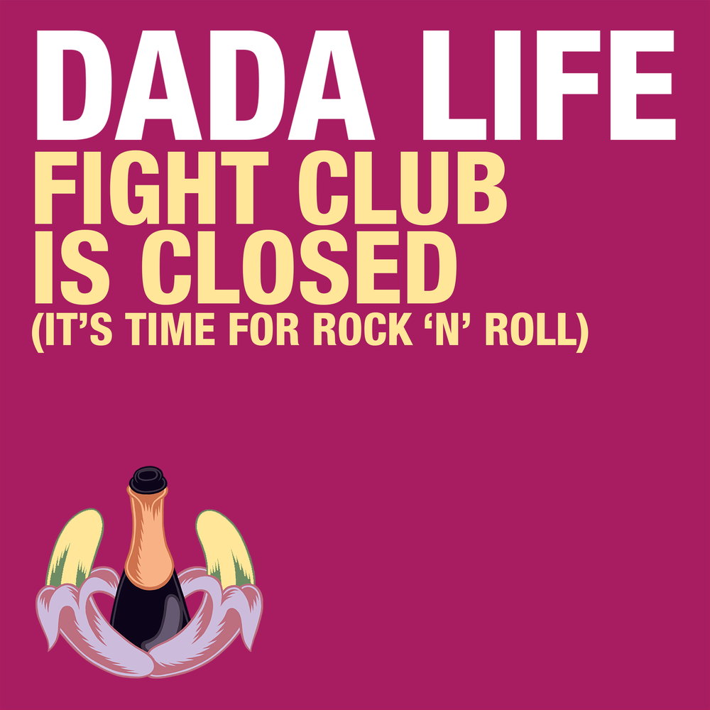 Life is a fight. Dada Life. Dada Life we want your Soul. Dada Life take me into Space. Fight of my Life Sia.