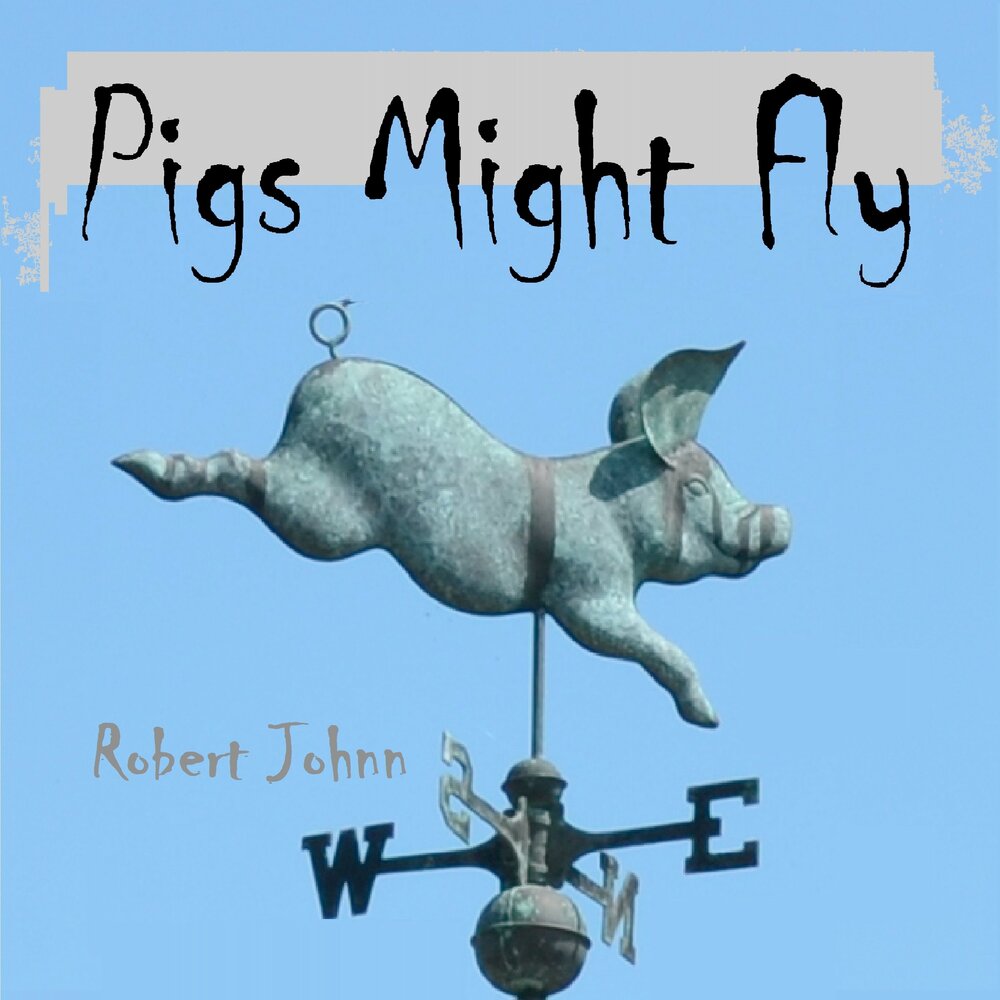 Might fly. Pigs might Fly. «Pigs might Fly Gose. Yes, and Pigs might Fly!. Doors Rob.