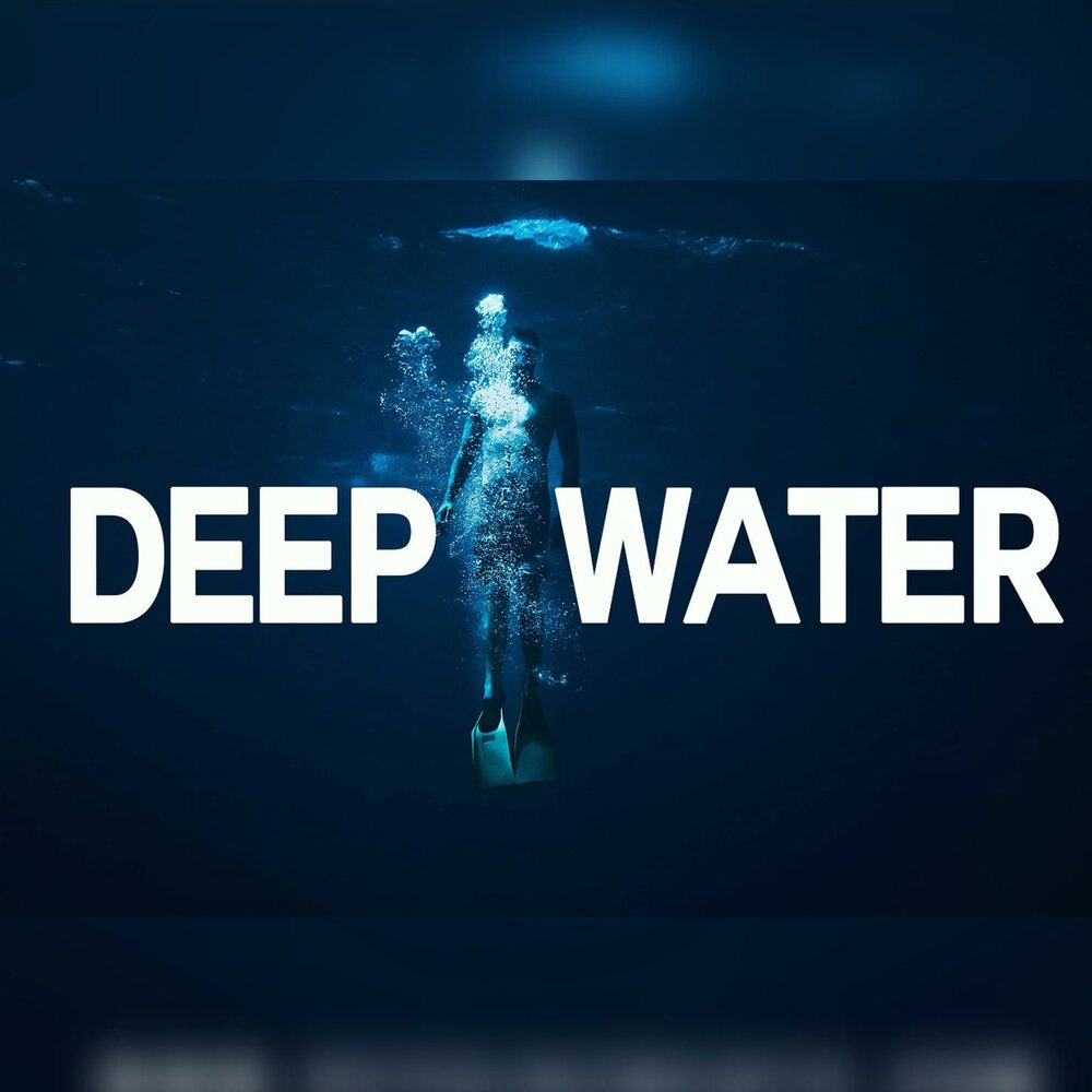 This deep water