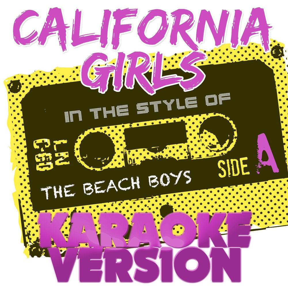 Караоке калифорния. California girls текст.