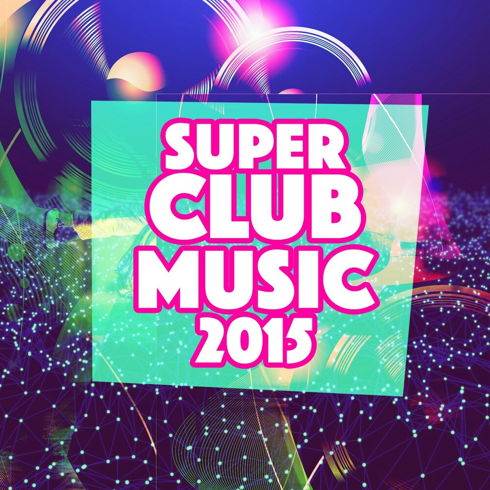 Club music. 2015 Music. Музыка 2015. Музыка -2015-2022.