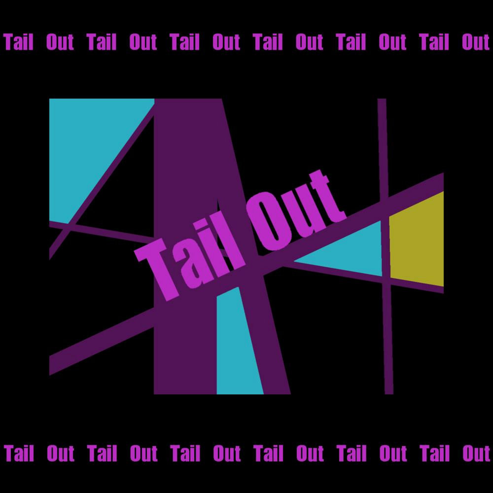 Tail out