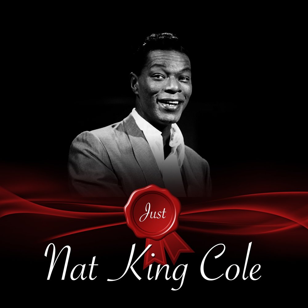 Короле ната. Нэт Кинг Ко́ул. Нат Кинг Коул. Нэт Кинг Коул – тема. Nat King Cole биография.
