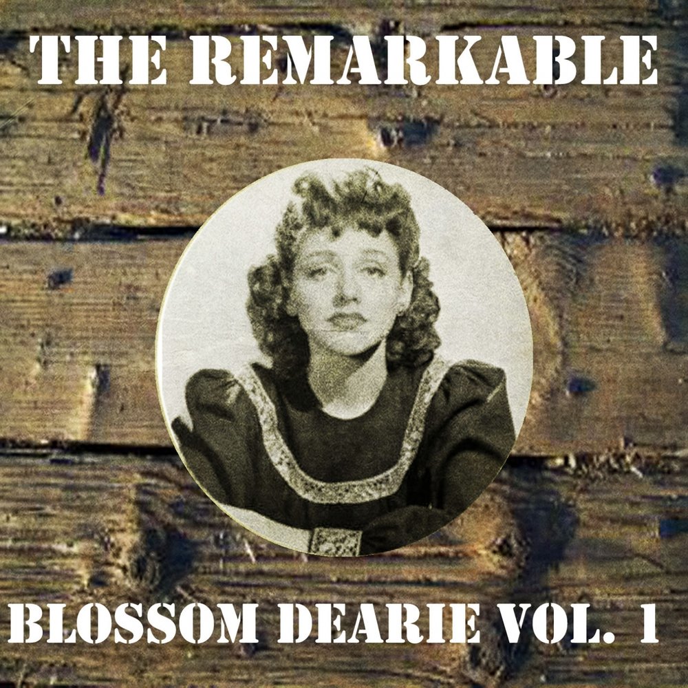 Blossom song. Blossom song. Dearie. Blossom song. Blossom song.