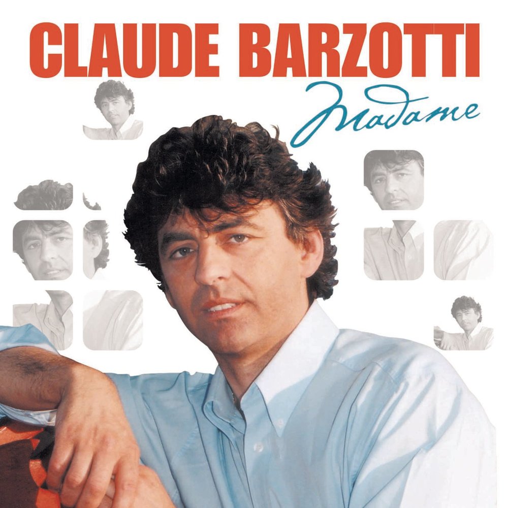 Claude barzotti est ce quon aime encore. Madame Клод Барзотти. Клод Барзотти песни. Je t'apprendrai l'amour Claude Barzotti. Claude Barzotti et je t'attends.