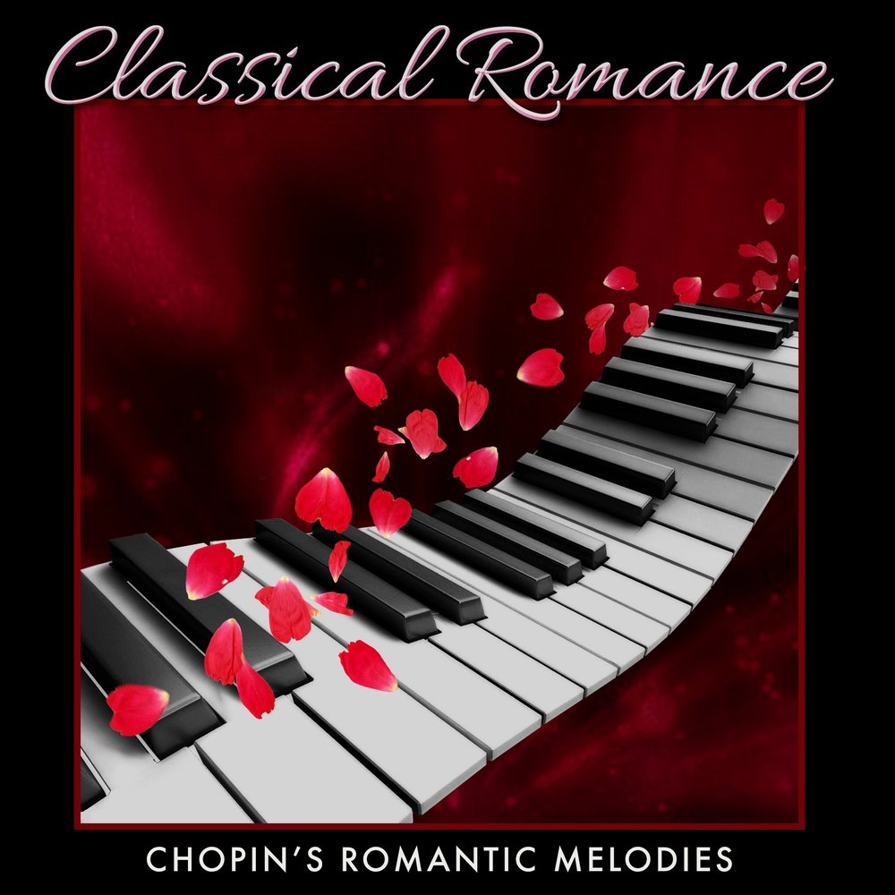 Шопен романтика. Слушать романс Шопен. Вальс Гульда. Romantic Melodies - France various artists. Romantic Melodies 2007.