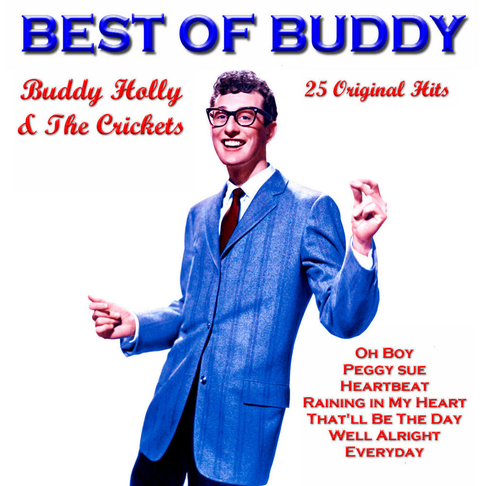 Песня бадди. Бадди Холли. That’ll be the Day Бадди Холли. The Hollies buddy Holly. Buddy Holly & the Crickets - that'll be the Day.