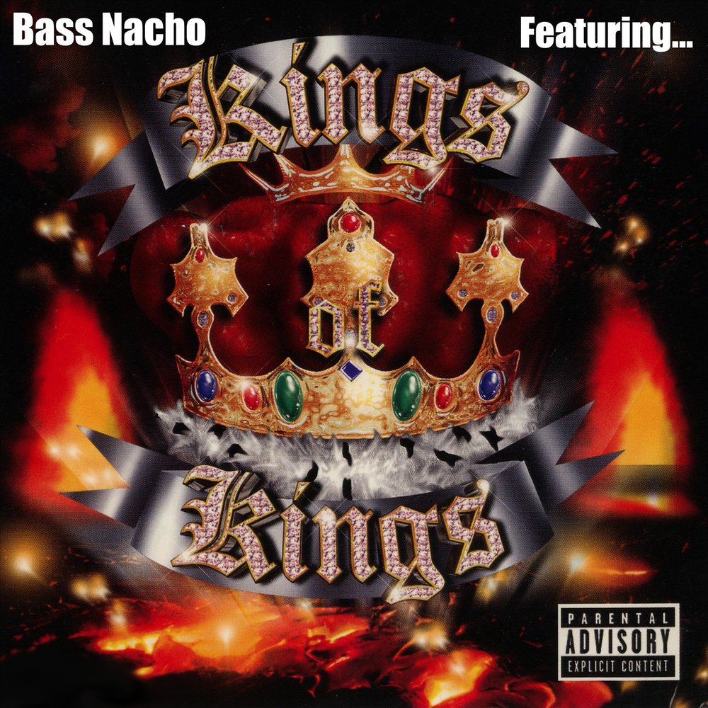 King of bass. Bass Nacho.