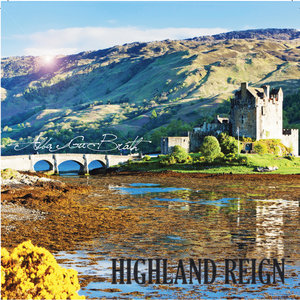 Highland Reign - Alba Gu Bráth