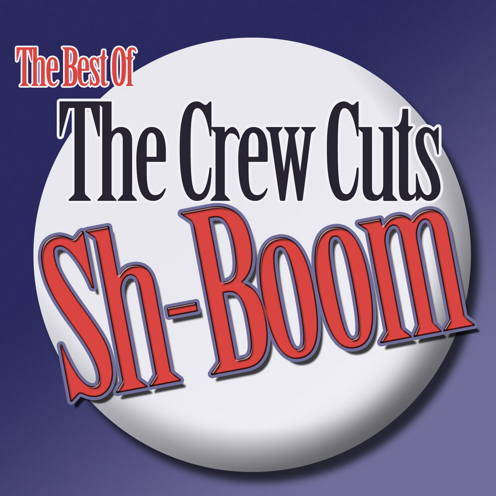 Sh boom. The Crew Cuts sh-Boom (Life could be a Dream). The Crew Cuts Angels in the Sky. Crew-Cuts_sh-Boom «7'' 45 RPM Single» [1954] album Cover.