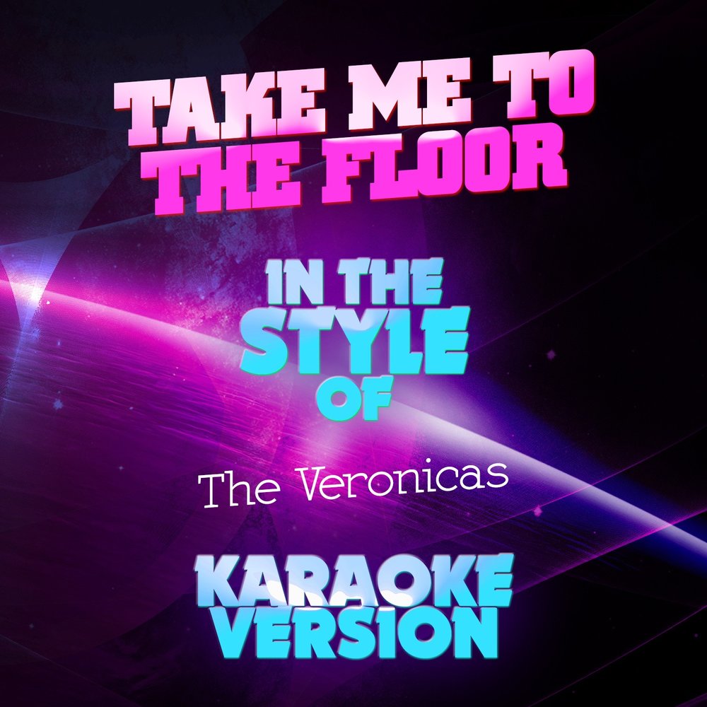 Button karaoke. Take me on the Floor the Veronicas.