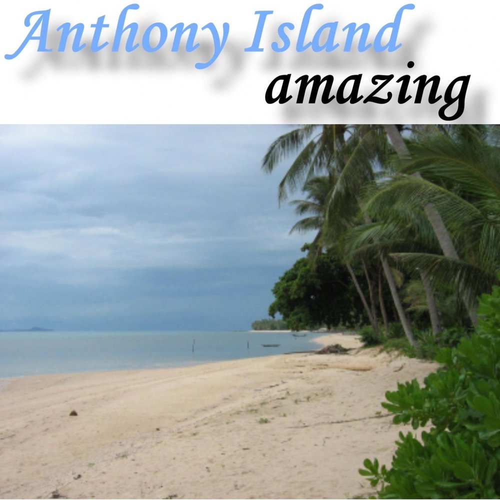 Island mp3. Остров Энтони. White Palms Anthony Island.