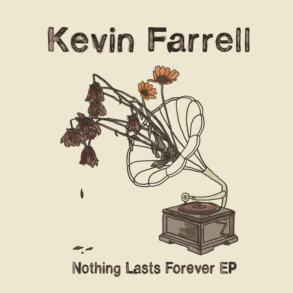 Песня last forever. Nothing lasts Forever. Kevin Смайл.