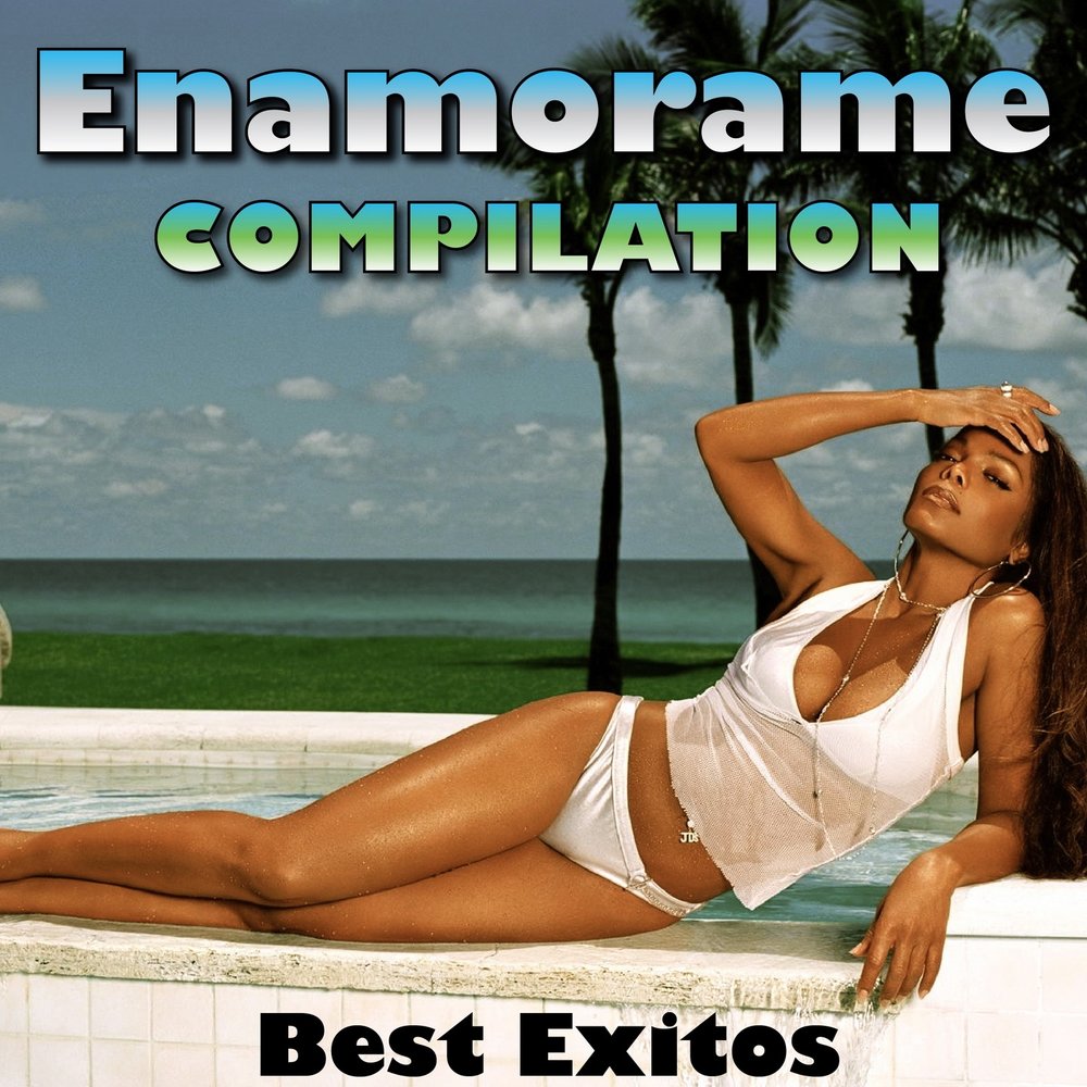 Best compilation. Enamórame.