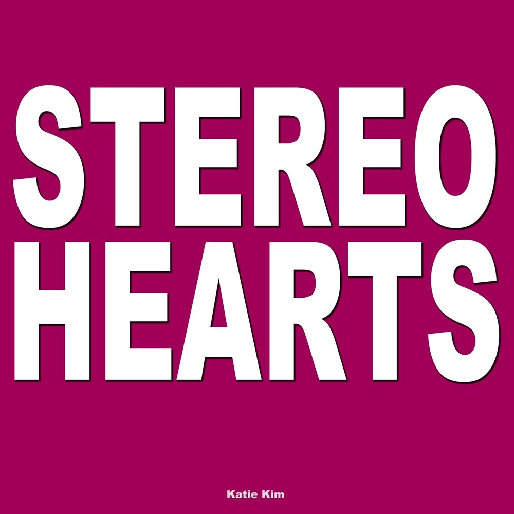 Kate heart. Stereo Hearts слова. Stereo Hearts текст. Katie Heart. My Heart is stereo.