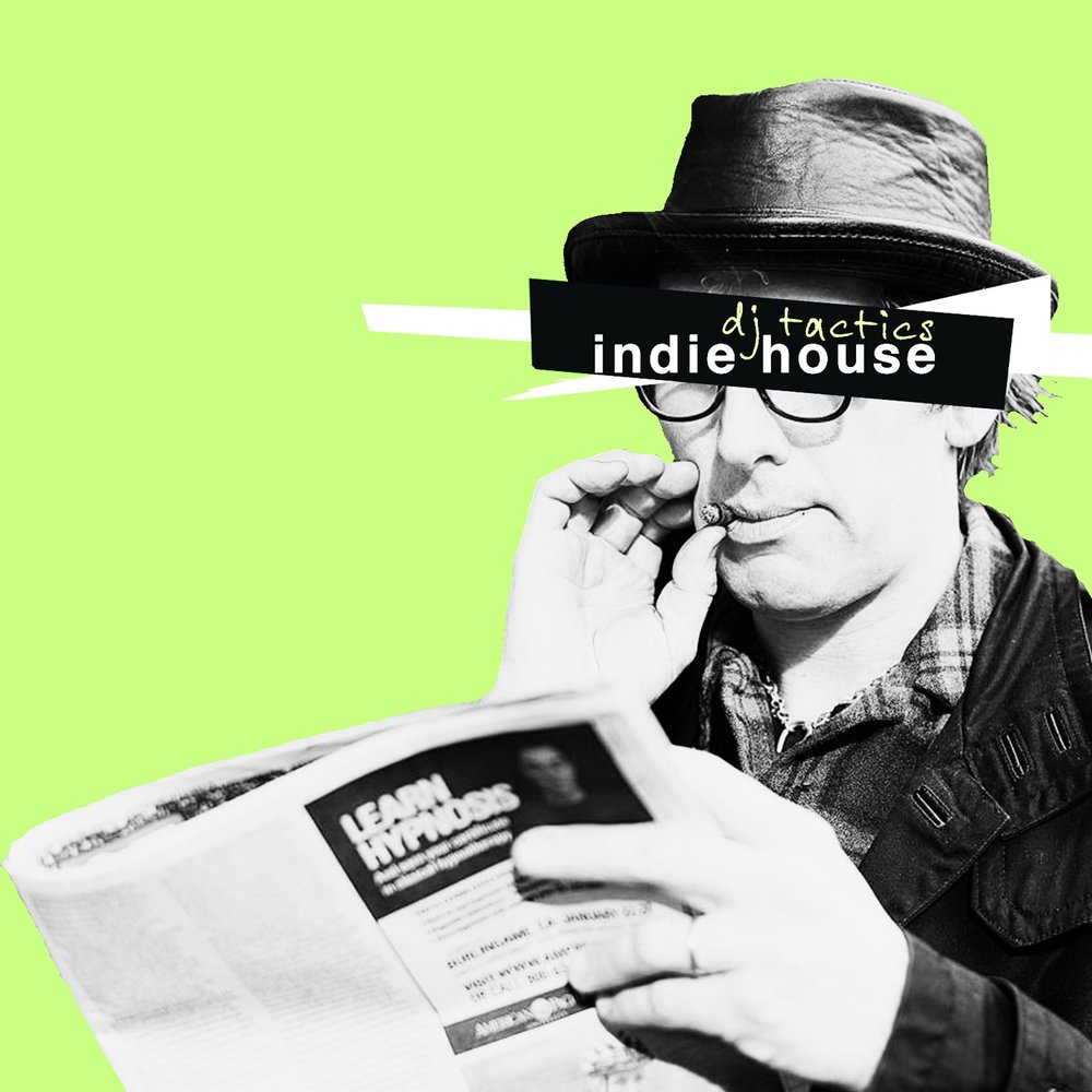 Инди музыка слушать. Indie House. Indie House Music. DJ Tactics. Хаус музыка создатель.