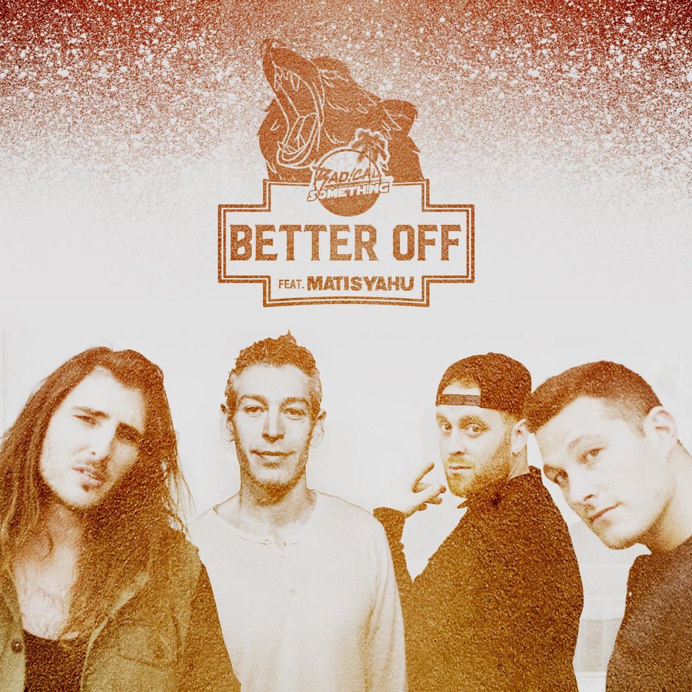 Песня well well well слушать. Better off. Matisyahu альбомы. Matisyahu надпись. Smoke it off! (Feat. Jnhygs).