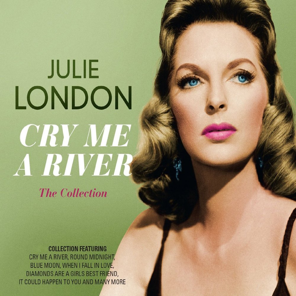 Cry me a river. Cry me a River Julie London. Julie London album. Джулия Лондон Бест. Julie London Старая.