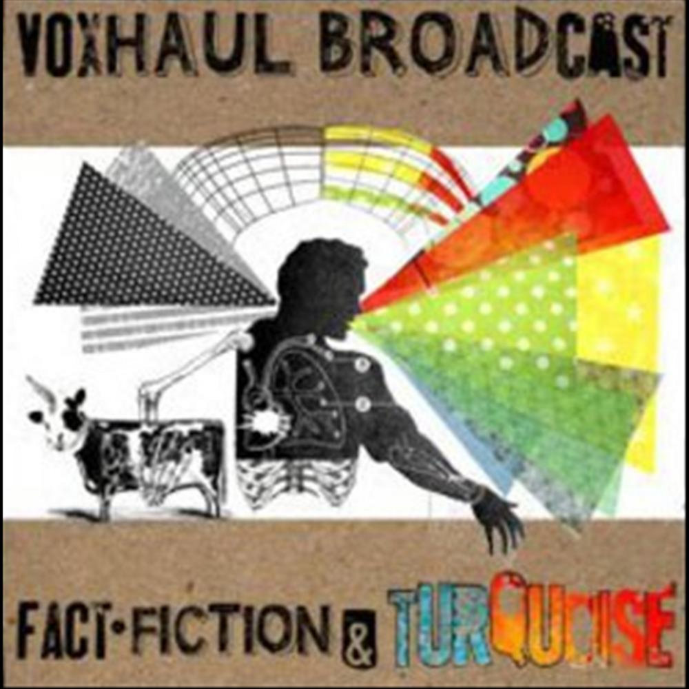 Fact fiction. Voxhaul Broadcast. Винил Voxhaul Broadcast. Voxhaul Broadcast Band. Voxhaul значок.