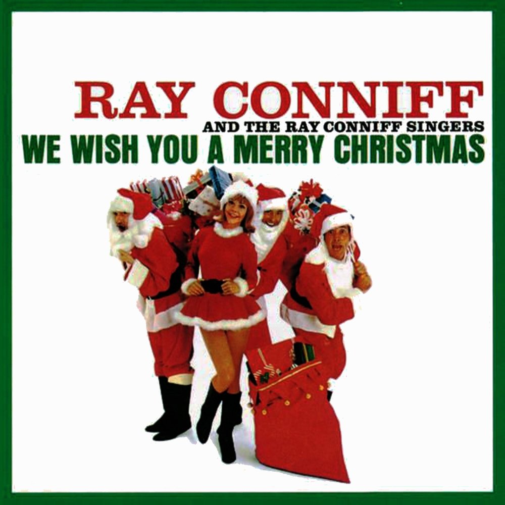 Песня merry on a. Ray Conniff - we Wish you a Merry Christmas. 30:58 Ray Conniff and the ray Conniff Singers - we Wish you a Merry Christmas (1962)-картинки.