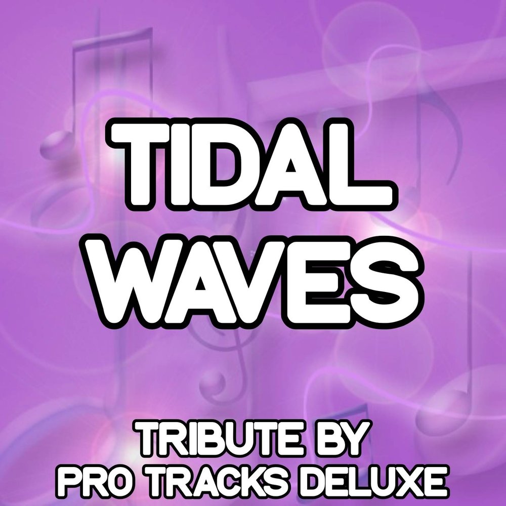 Песня tidal wave. Песня tidal wave