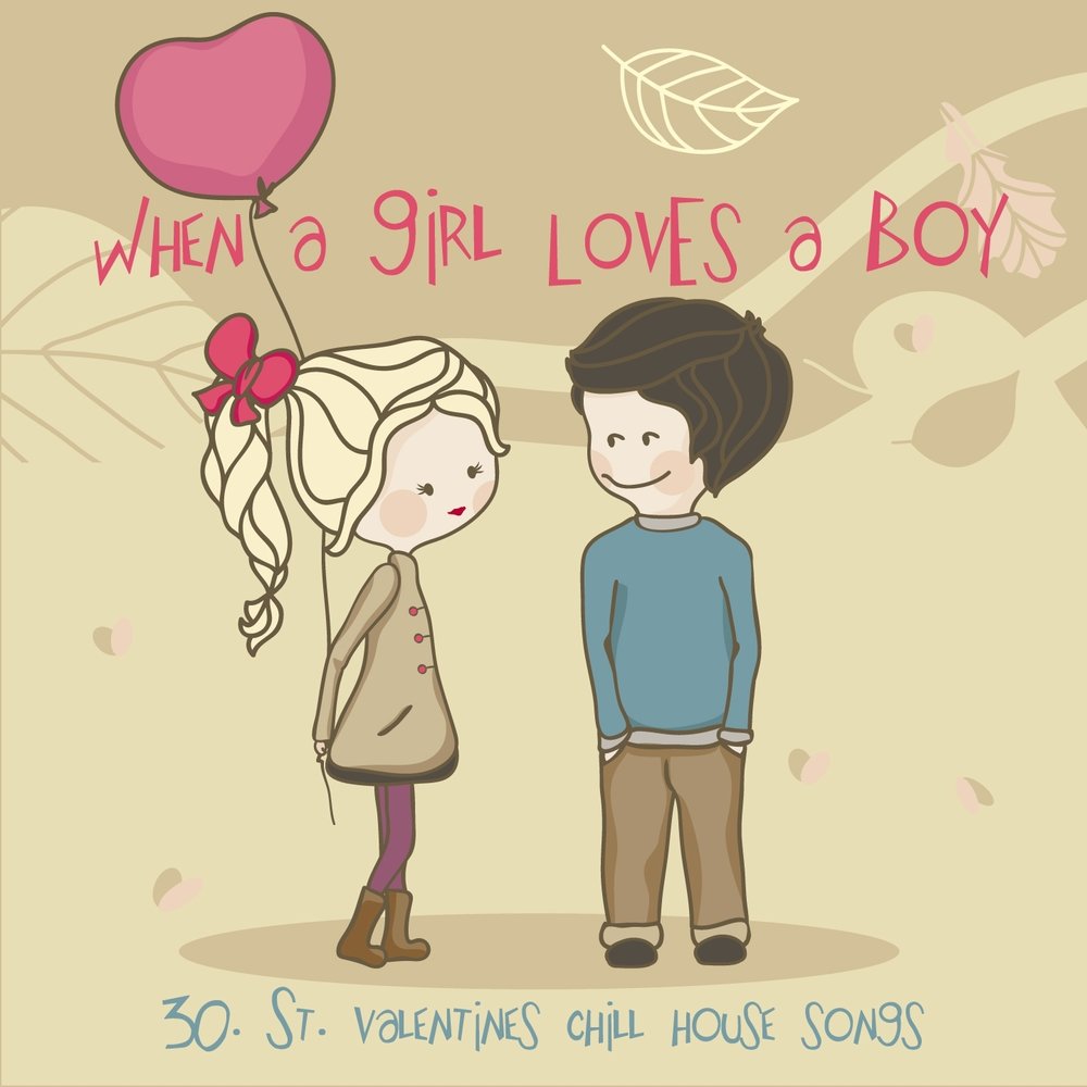 Girl loves me. Love is boy. Песня i Love girls i Love boys. Just a boy who Loves. Нет не Love a boy with Love.