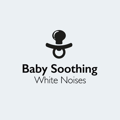 Baby Soothing White Noises