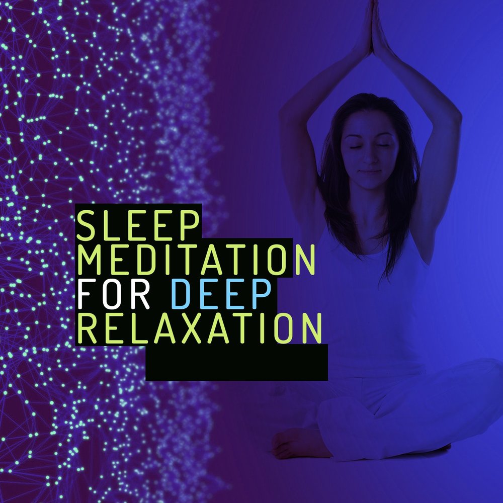 Музыка для глубокой медитации. Медитация для сна. Медитация глубокий сон слушать. Meditation for Sleep.