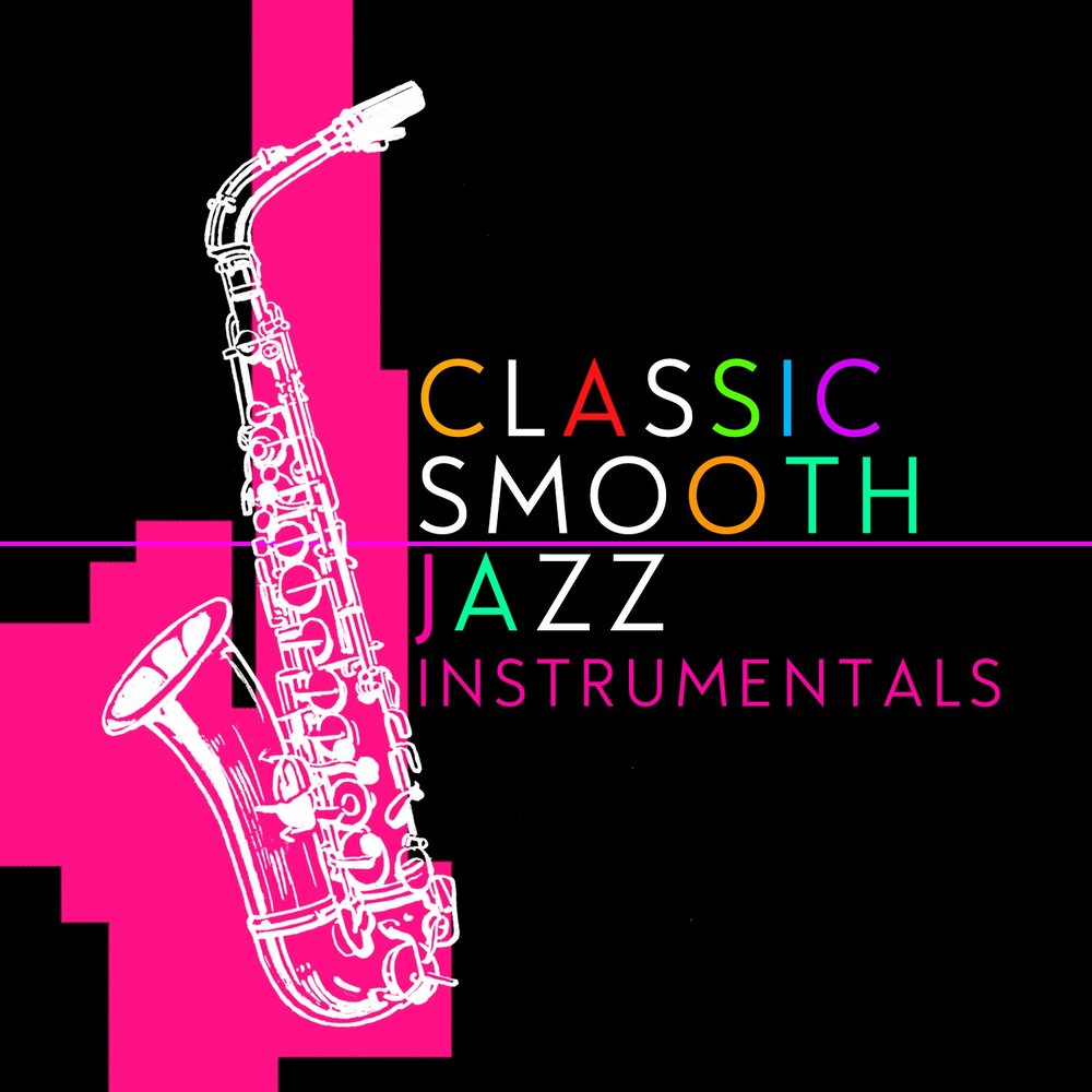 Smooth jazz music. Легкий джаз инструментал. Слушать smooth Jazz. 50 All time Jazz greats [Jazz, smooth Jazz].