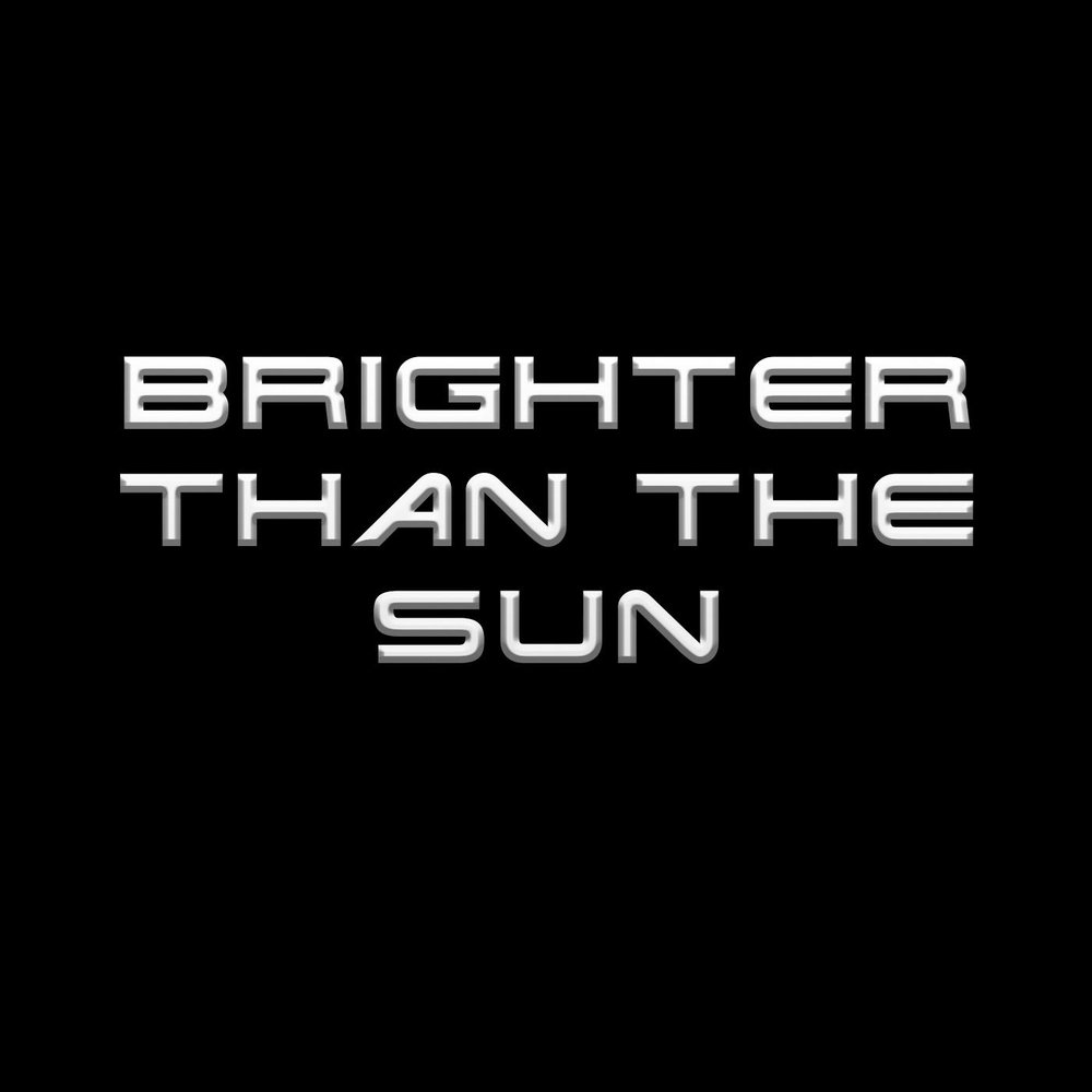 Brighter than the sun. Disney Brighter than the Sun.