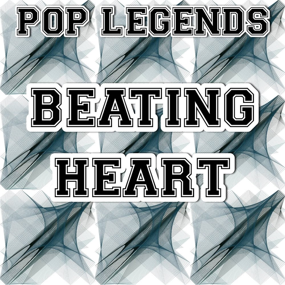 Beating heart radio edit. Легенды поп музыки.