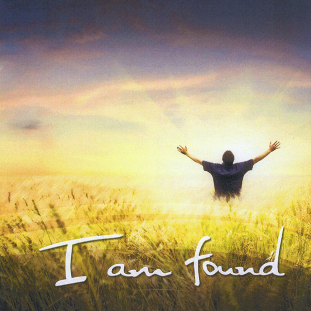 I am found of