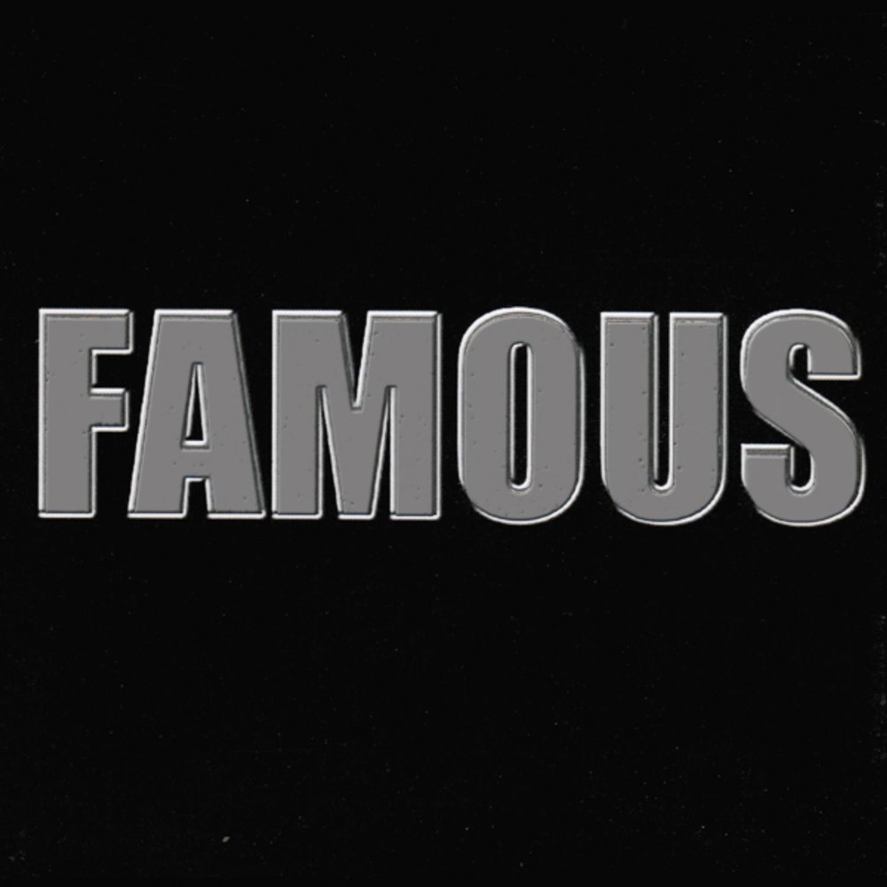 Famous life. Песня famous Life. Famous песня.