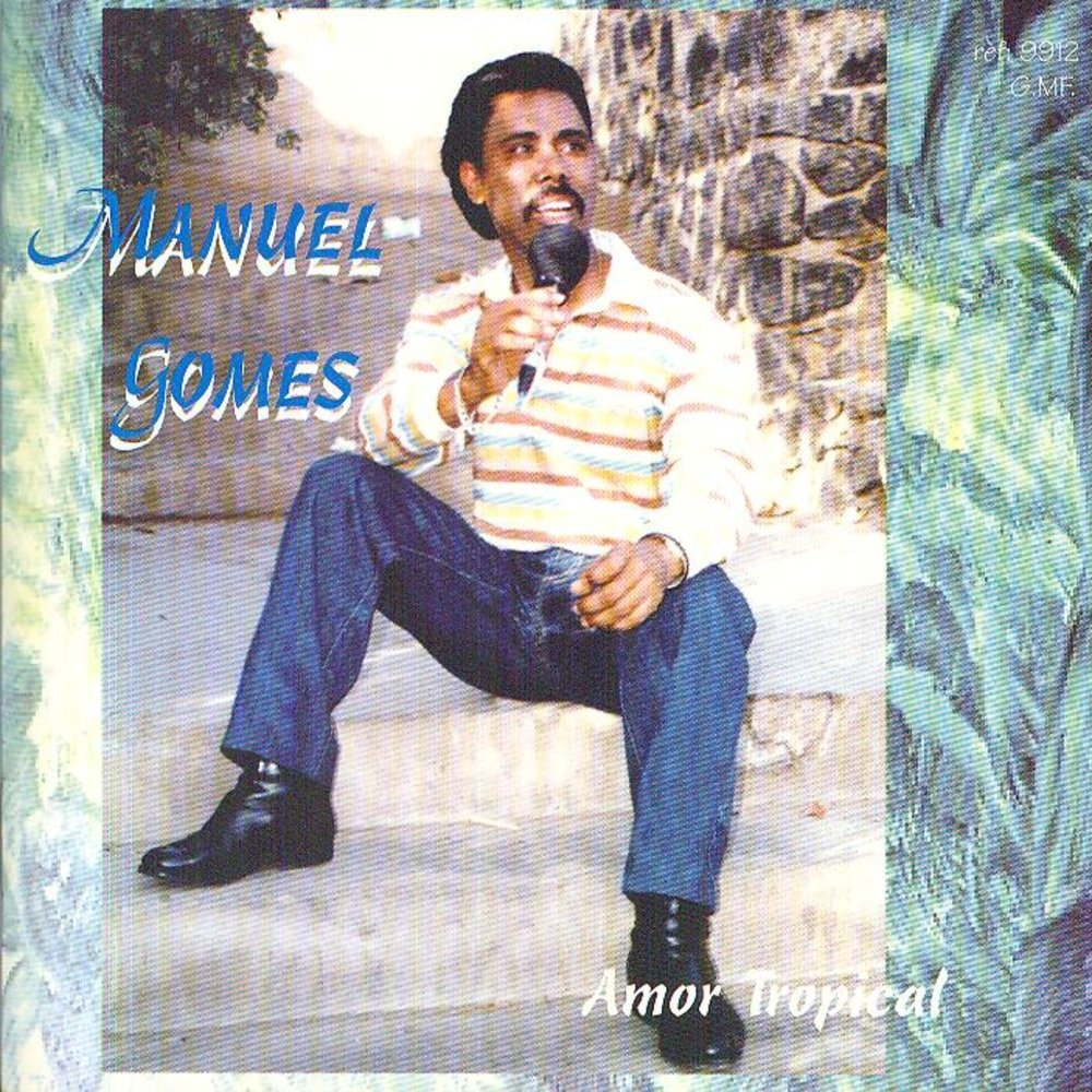 Manuel Gomes - Amor Tropical M1000x1000