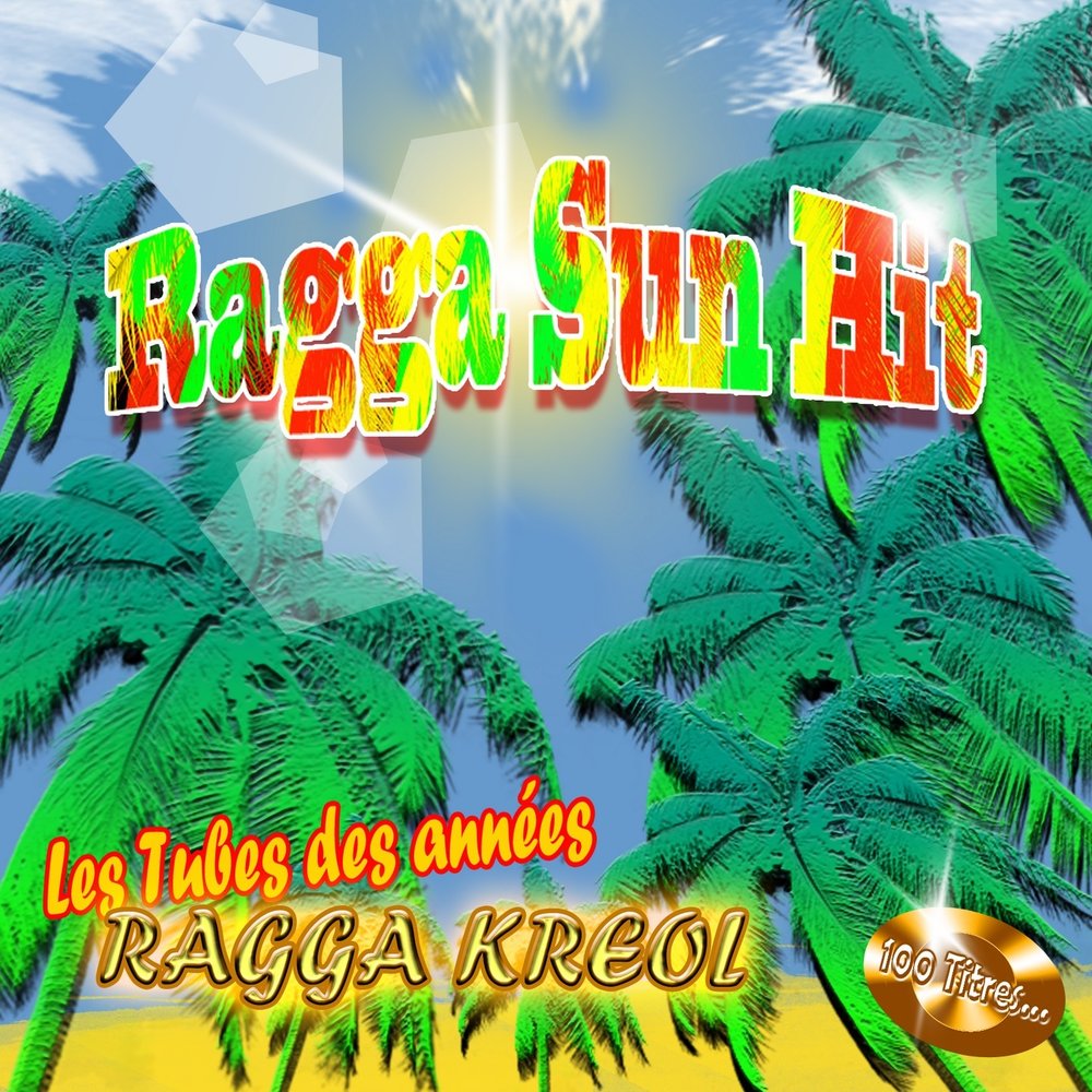  Various Artists - Ragga Sun Hit (Les tubes des années Ragga kreol) [100 titres] M1000x1000
