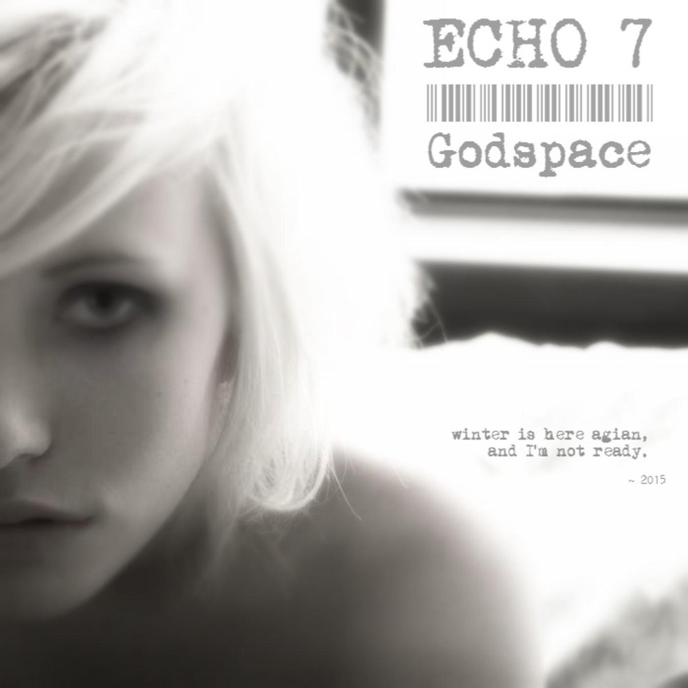 Echo 7. GODSPACE.