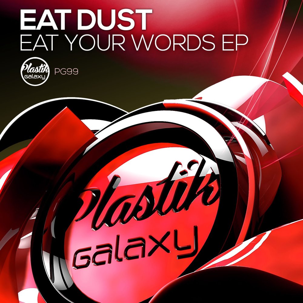 Музыка eat. Eat your Words. Eat the Dust зеленая. Eptic - eat my Dust (Original Mix). Eat to the Beat.