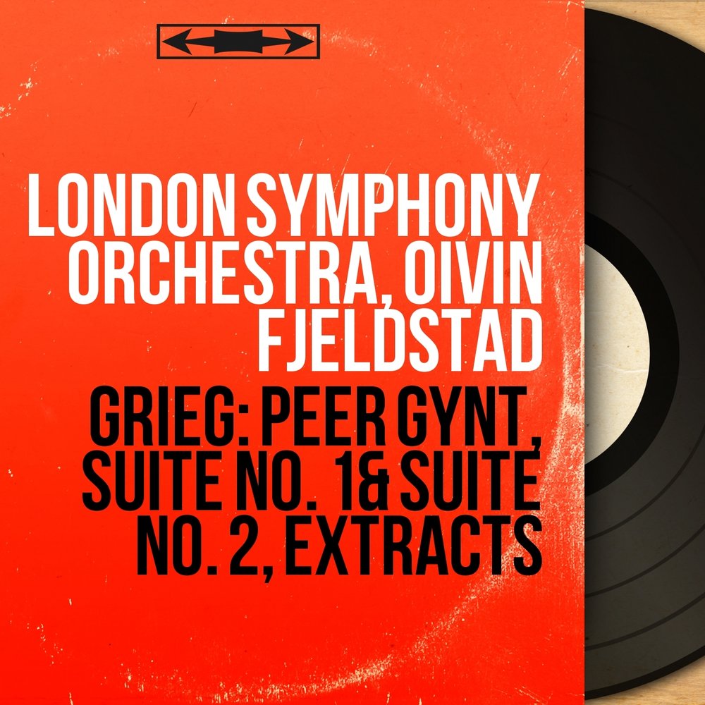 Peer gynt op 46. Peer Gynt Suite. Peer Gynt Grieg London Symphony Orchestra Fjeldstad uk 1965. Peer Gynt Suite no. 1, op. 46: I. morning.