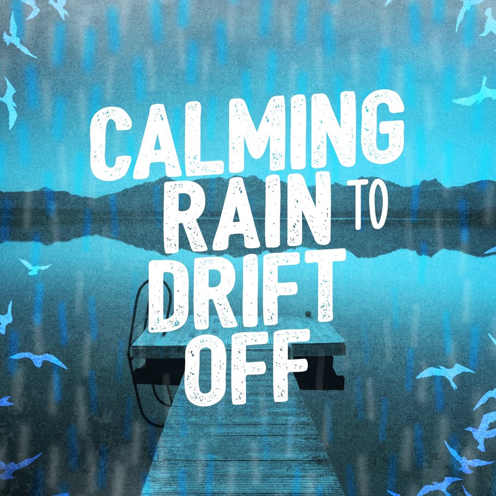 Drift off to sleep. Calm Rain.