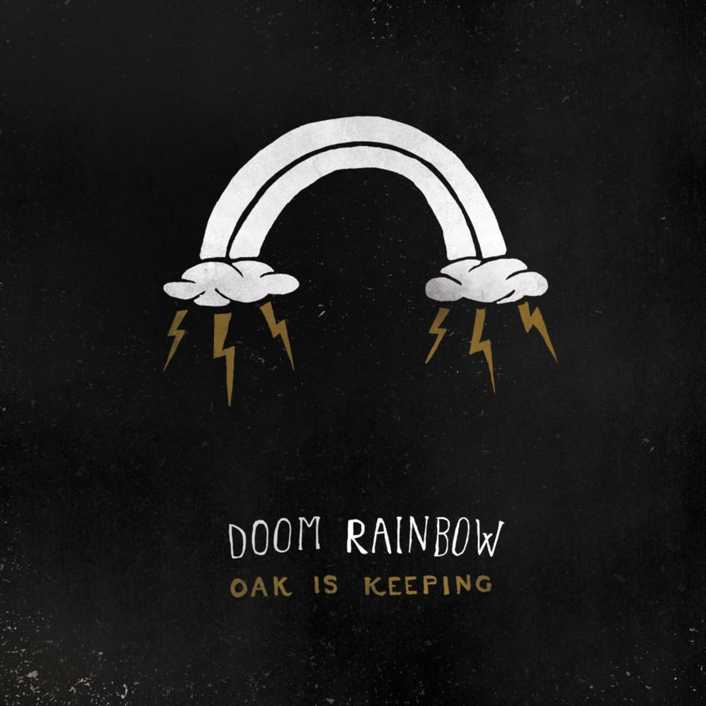 Keep listening. Doom Rainbow. Ghost keep.