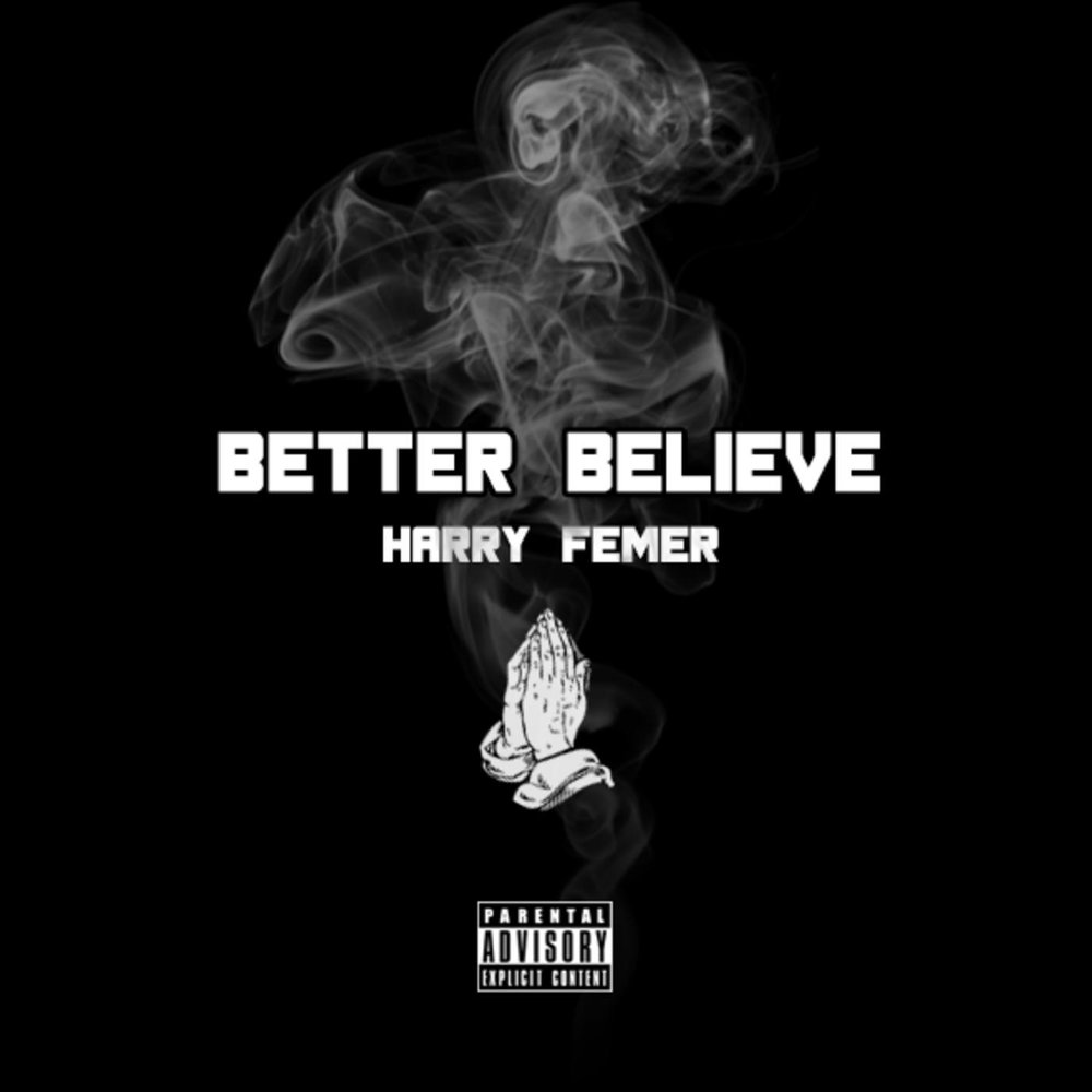 Better believe. Believe Single Cover. Песня start believe. EARLYGRAPE you better believe Jacket.